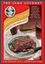 Game Gourmet Roasts and Steaks
